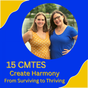 "15 CMTES - Create Harmony: From Surviving to Thriving" on a blue and yellow background with a photo of Jen and Jen wearing blue and yellow