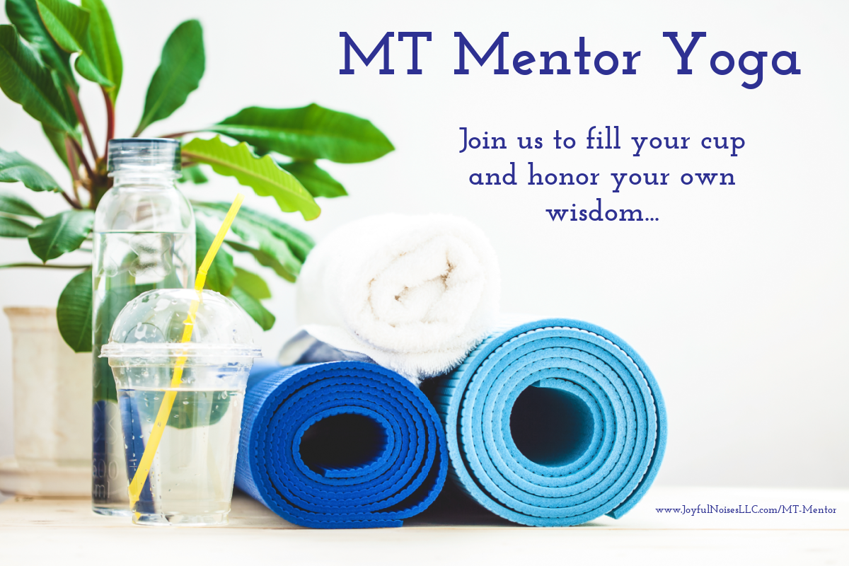 "MT Mentor Yoga - Join us to fill your cup and honor your own wisdom..." written above two blue rolled yoga mats, a white towel, a bottle and cup of water, and a green plant